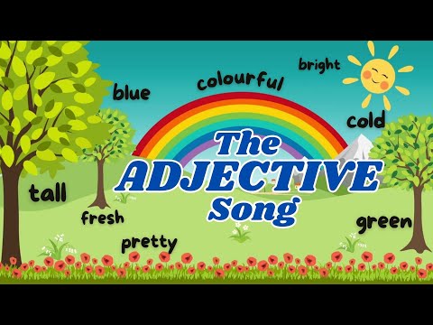 The ADJECTIVE Song | Learn Adjectives | Kids Learning | Educational | English Vocabulary for Kids
