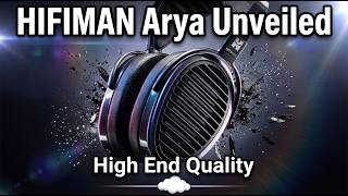 Hifiman Arya Unveiled