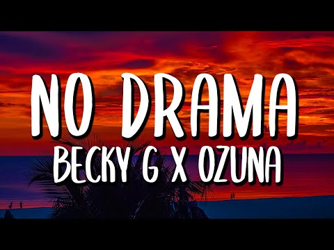 Becky G x Ozuna - No Drama (Letra/Lyrics)