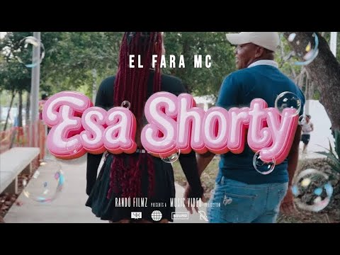 El Fara Mc - Esa Shorty (Video Official) By Randu Filmz