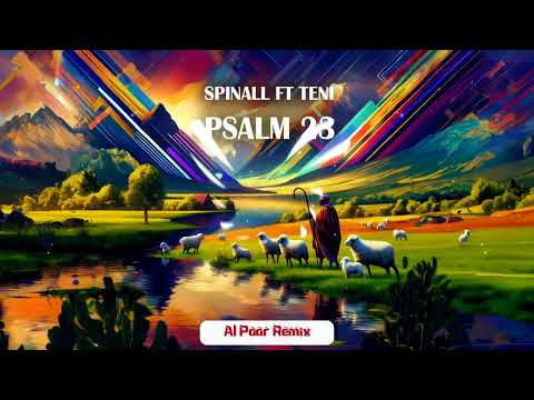 Spinall ft Teni - Psalm 23 (Al Päär AfroHouse Remix) Extended