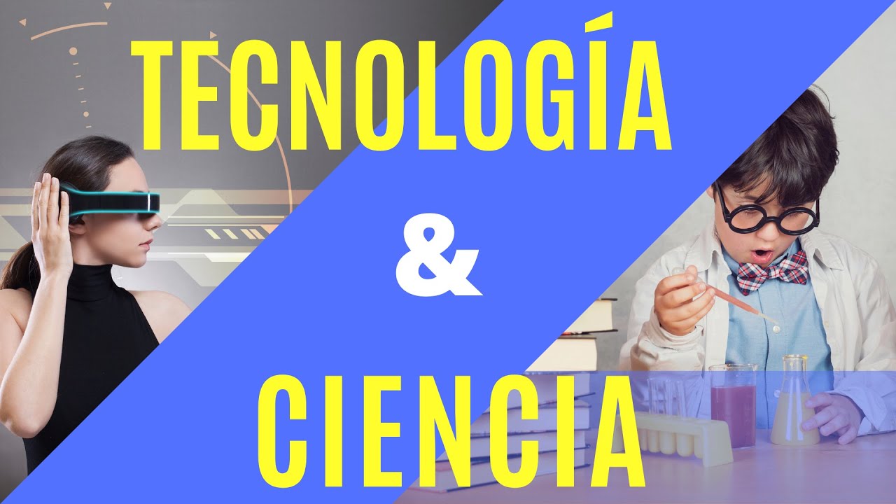 Ciencia y Tecnología cuales son sus características y ejemplos