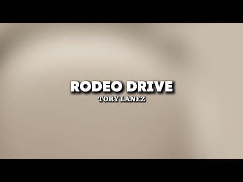 Tory Lanez - Rodeo Drive (lyrics)