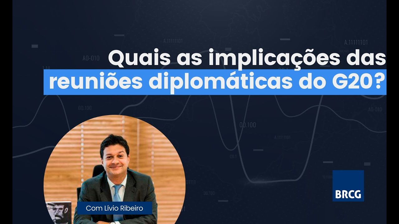 Quais as implicações das reuniões diplomáticas do G20?