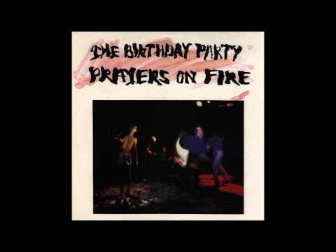 The Birthday Party - Prayers on Fire (1981) [Full Album]