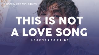 Eric Nam - This Is Not A Love Song [Legendado PT-BR]