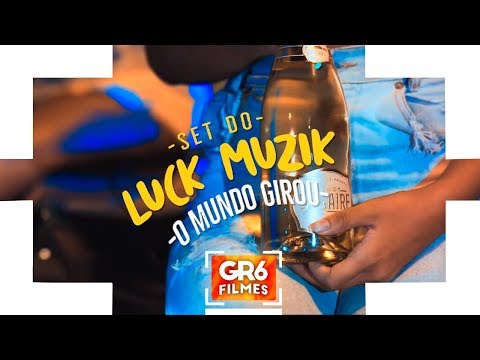 Set Luck Muzik - O mundo girou ft. Gerex, MCS Hariel, Chapô, Gshytt e João (GR6 Filmes)