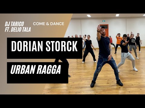 Dorian Storck - Come & Dance (Dj Tarico Ft. Delio Tala) - Urban Ragga Choreography