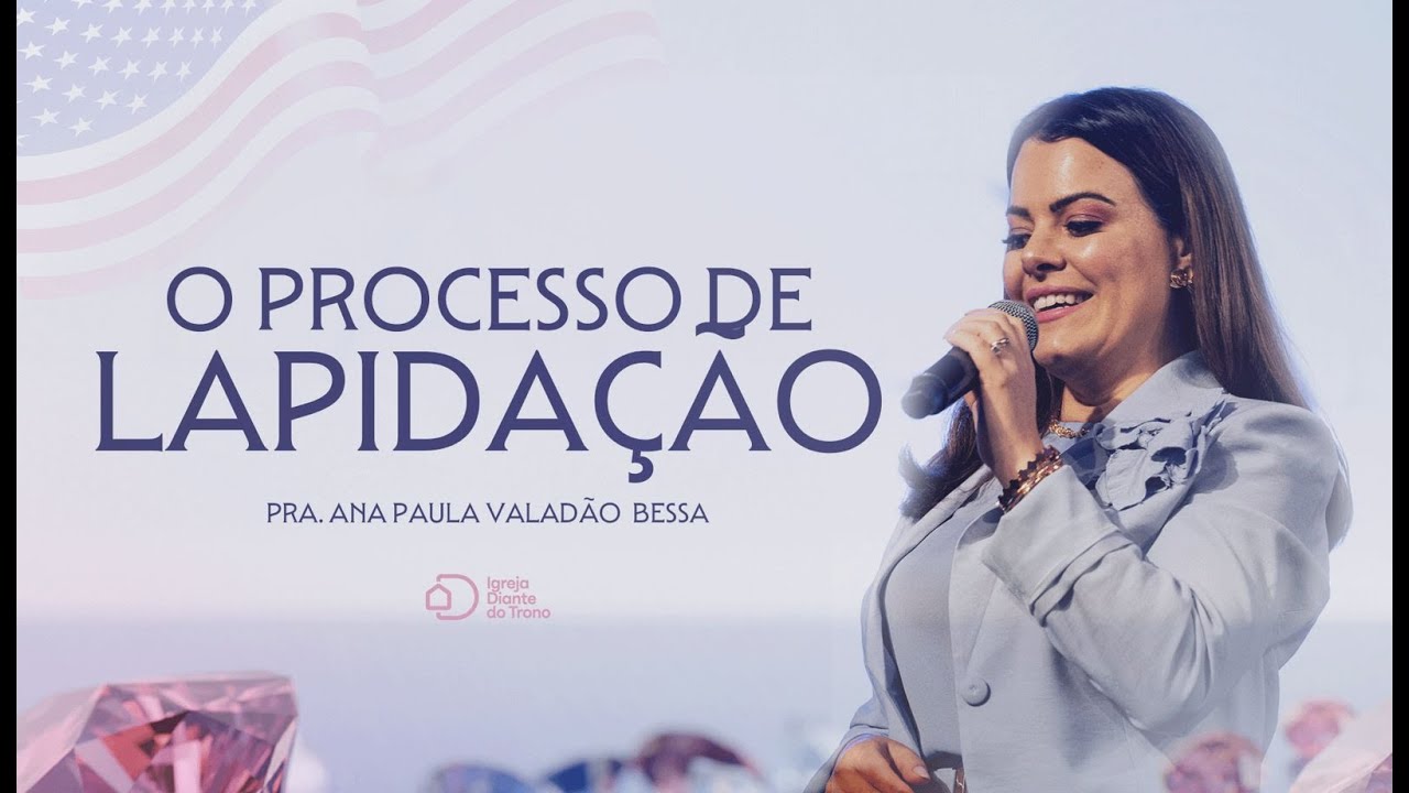 O processo de lapidação - Lapidadas 2.0 I Pra Ana Paula Valadão I Igreja Diante do Trono