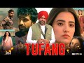Tufang Full Punjabi Movie Guri Rukshar Dhillon Jagjeet Sandhu Hd Reviews Facts