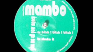 MAMBO - BITCH! BITCH! BITCH!