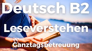 Deutsch B2 Leseverstehen  📖  Ganztagsbetreuung | Telc B2 Lesen | Deutsch lernen | Learn German