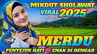 Download lagu MIXDUT SHOLAWAT VIRAL 2025‼️MERDU PENYEJUK ❤️ HATI PALING BANYAK DI CARI  mp3