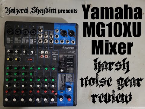 Yamaha MG10XU Mixer - Harsh Noise Gear Review