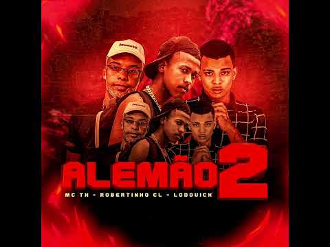 ROBERTINHO CL - MC LODOVICK - MC TH - ALEMÃO 2 LANÇAMENTO 2022