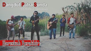 Download lagu Haruskah Berakhir Dangdut Putra Sunda Channel... mp3