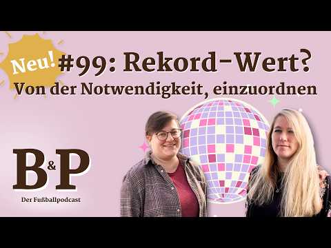 #99 Rekord-Wert? Von der Notwendigkeit, einzuordnen