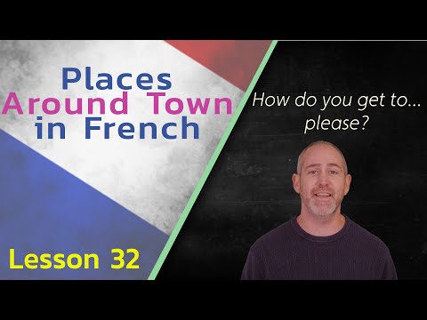 Places Around Town in French | The Language Tutor Lesson 32