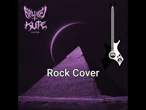 Rock cover Anubis - KUTE x RAIZHELL, by RavensRock (full song edit)