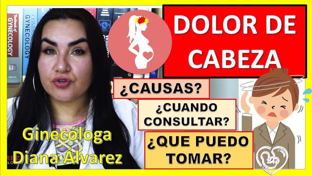 🤕DOLOR DE CABEZA😱 en el EMBARAZO y posparto, por GINECOLOGA DIANA ALVAREZ