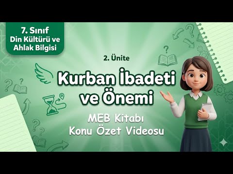 Kurban İbadeti ve Önemi | 2. Ünite 4. Konu | 7. Sınıf Din Kültürü MEB Konu Özeti