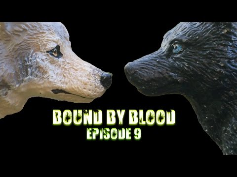 Bound by Blood - E9 (Schleich Wolf/Dog Movie)
