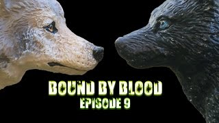 Bound by Blood - E9 (Schleich Wolf/Dog Movie)