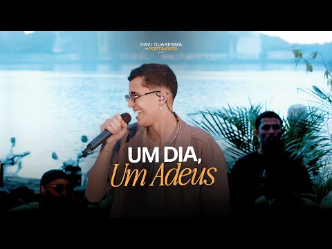 Davi Quaresma - Um Dia, Um Adeus (Ao Vivo)