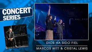 Marcos Witt &  Crystal Lewis - Dios Ha Sido Fiel (25 Concierto Conmemorativo)