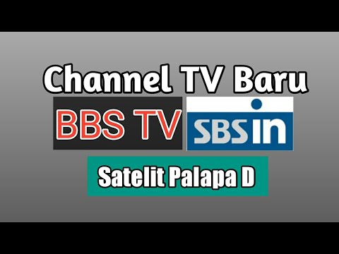 Channel TV Baru Satelit Palapa D BBS TV SBS In HD