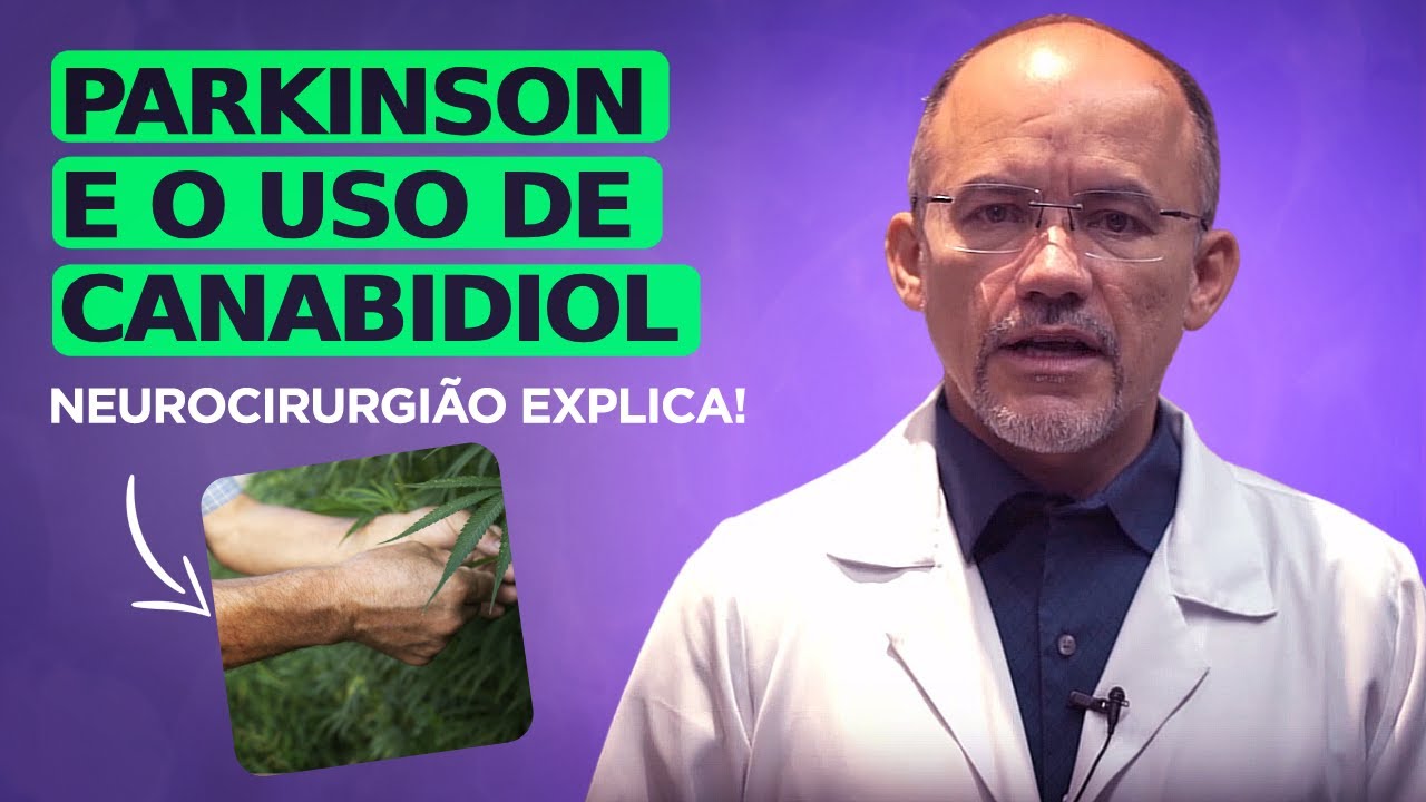 Como é o Tratamento com Canabidiol para Parkinson? Neurocirurgião Explica!