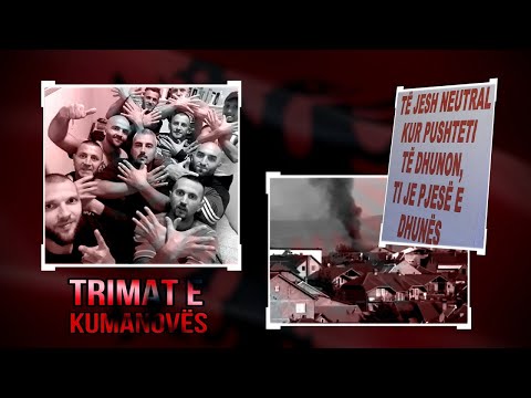 “Trimat e Kumanovës”-Kush e inskenoi konfliktin dhe si u tradhëtuan ushtarët e UÇK-së - Inside Story