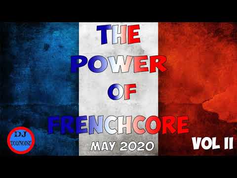 THE POWER OF FRENCHCORE VOL 2 | FRENCHCORE MIX MAY 2020
