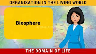 Biosphere : The Domain of Life - Major Domains of the Earth | Class 6 Geography