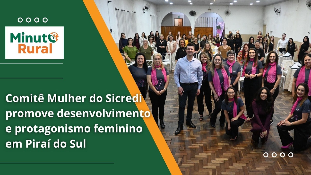 Comitê Mulher do Sicredi promove desenvolvimento e protagonismo feminino em Piraí do Sul