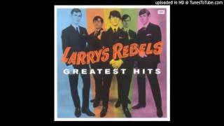 LARRYS REBELS - Do What You Gotta do - 1967