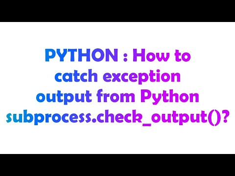 Python How To Catch Exception Output From Python Subprocess Check_output