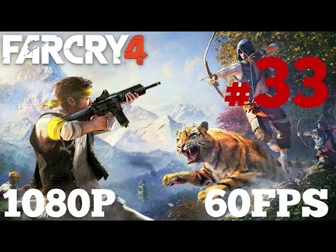 Far Cry 4 (PC) Walkthrough PART 33 - Final Attack Preparations  [1080p] Lets Play FULL HD Gameplay