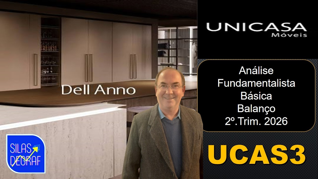 UCAS3 - UNICASA IND. DE MÓVEIS S/A. ANÁLISE FUNDAMENTALISTA BÁSICA. PROF. SILAS DEGRAF. 2o. TRI 2026