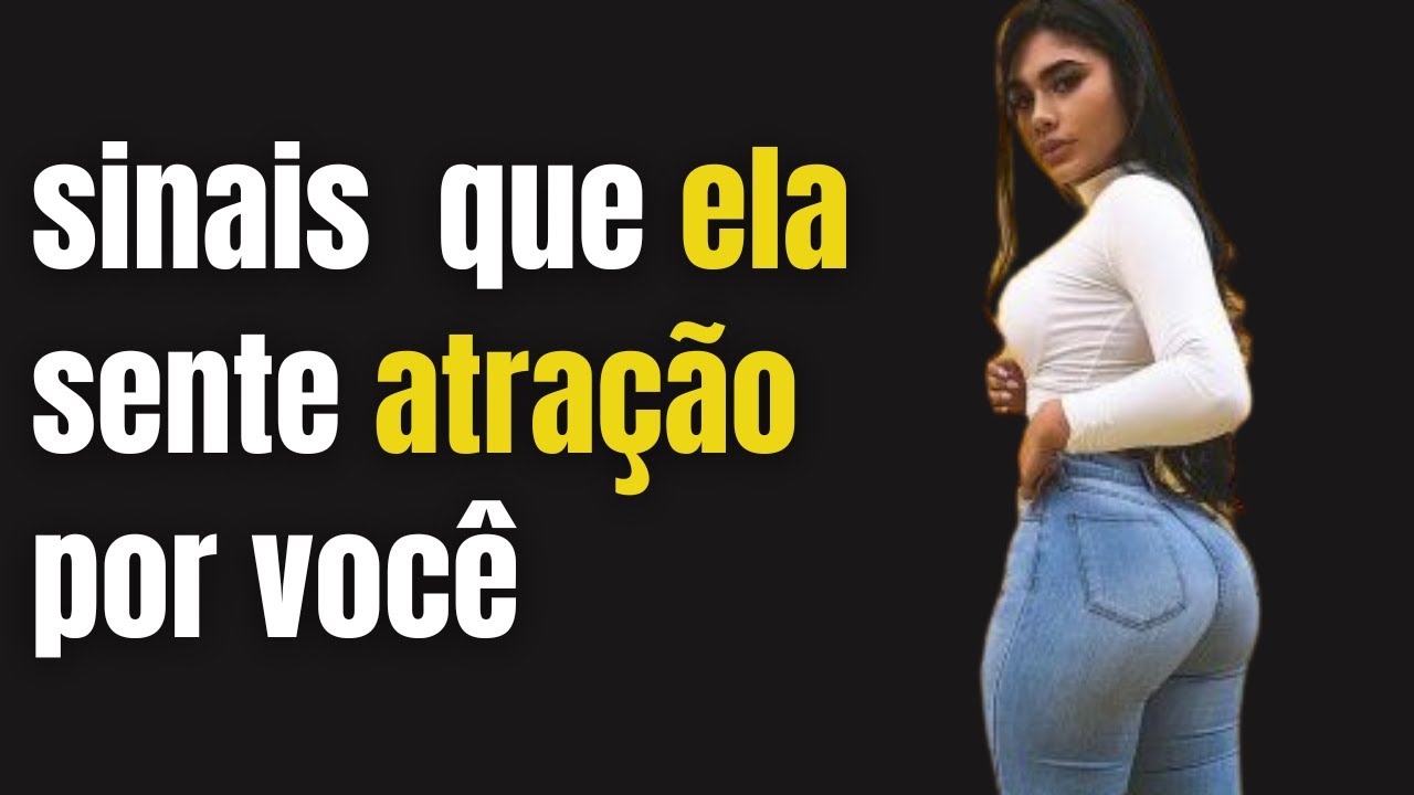 sinais que ela está atraída por você | Psicologia Feminina