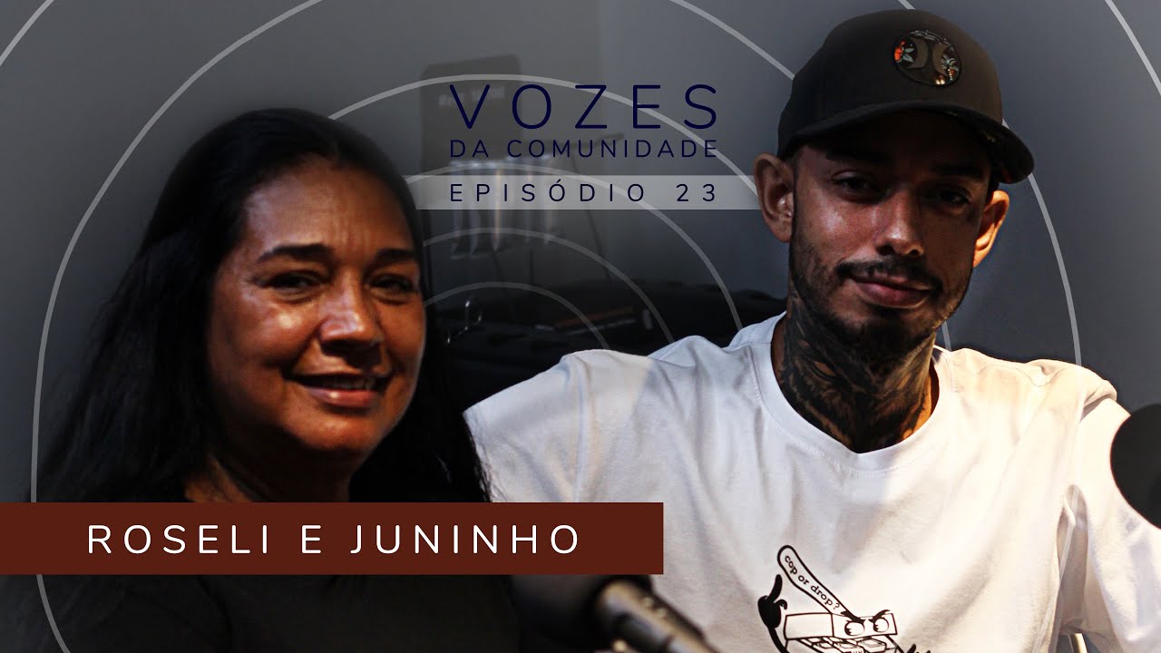 ROSELI E JUNINHO - Vozes da Comunidade #23 Culinária e gastronomia na periferia