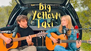 Big Yellow Taxi - Joni Mitchell (Cover by Jack &amp; Daisy)