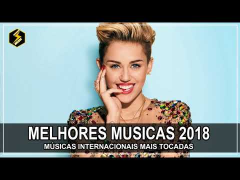 Músicas Internacionais Mais Tocadas 2018♫Músicas Pop Internacionais 2018♫Playlist Pop Internacional