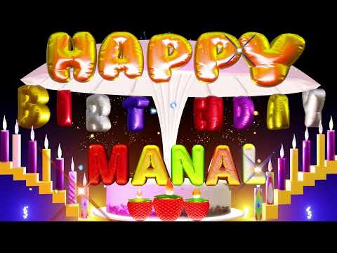 Manal Happy Birthday Song - Happy Birthday To You