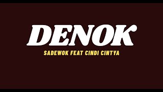 Download lagu DENOK - Cindi Cintya ft Sadewok (Lyric Lagu) Ora bakal cukup lautan mangsi mp3