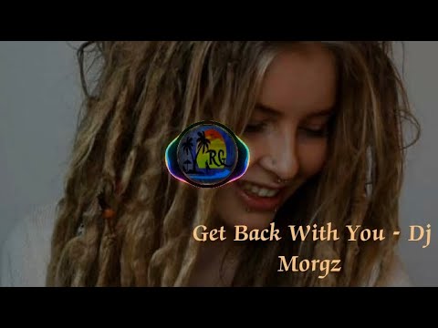 Get Back With You - Dj Morgz
