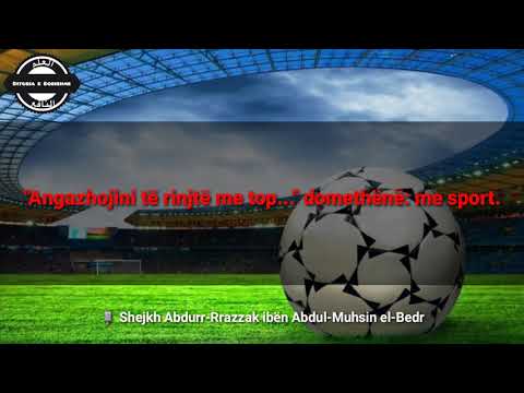 Çifutet kanë dorë në angazhimin e të rinjëve me top - Shejkh AbduRazak el-Beder