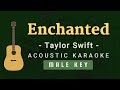 Enchanted - Taylor Swift(Taylor's Version) [Acoustic Karaoke | Male Key]