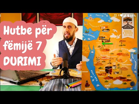 Hutbe për fëmijë 7 - DURIMI (pjesa e parë)