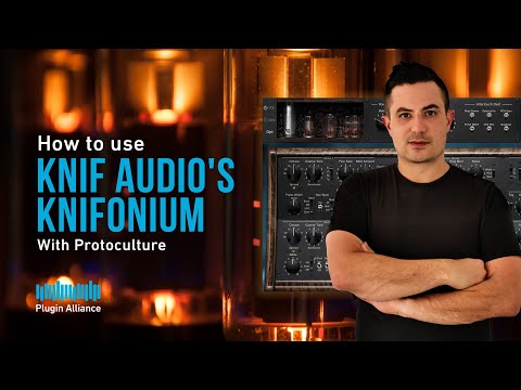 How To Use Knif Audio - Knifonium with Protoculture